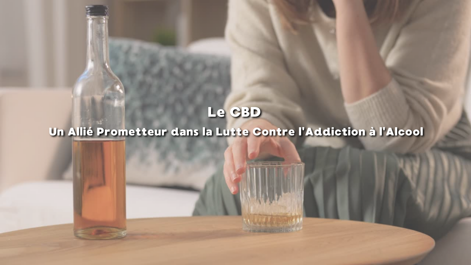 Le CBD : Un Allié Prometteur dans la Lutte Contre l'Addiction à l'Alcool